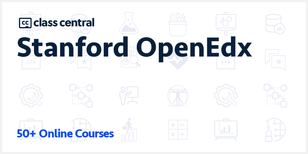 50+ Stanford OpenEdx Courses [2023], Learn Online for Free